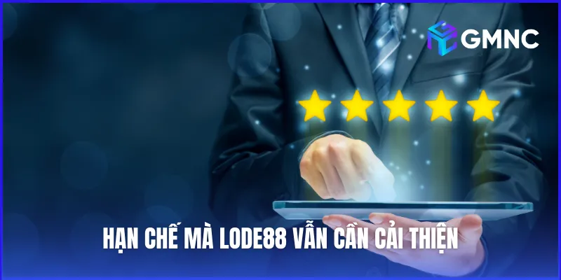 Nhà cái này vẫn còn tồn tại một số hạn chế nên cải thiện